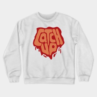 catch up Crewneck Sweatshirt